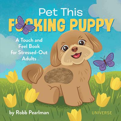 Pet This F*cking Puppy Board Book