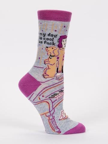 "My Dog Is Cool As Fuck" Women's Socks