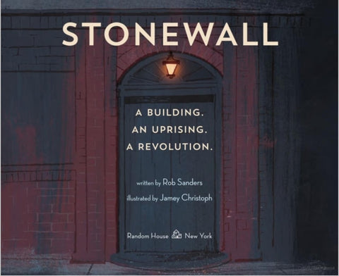 Stonewall: A Building. An Uprising. A Revolution