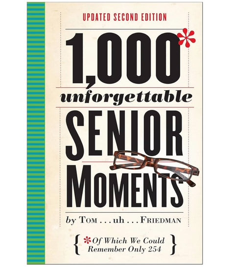 1000 Unforgettable Senior Moments