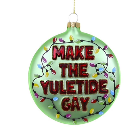 Make The Yuletide Gay Orn