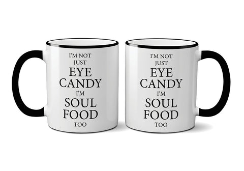 "I'm Not Just Eye Candy" Mug
