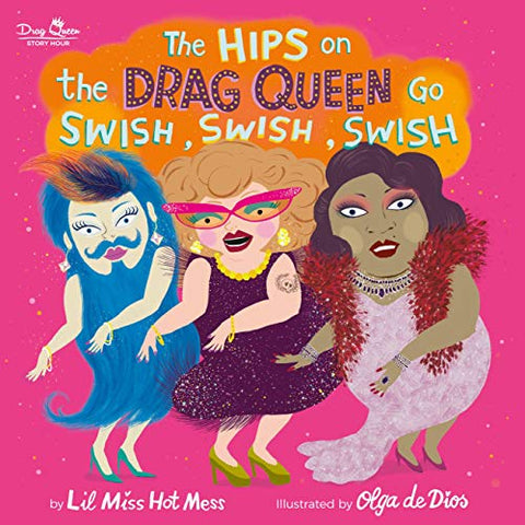 "The Hips On The Drag Queen Go Swish..." Book