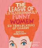 The League Of Extraordinarily Funny Women Book